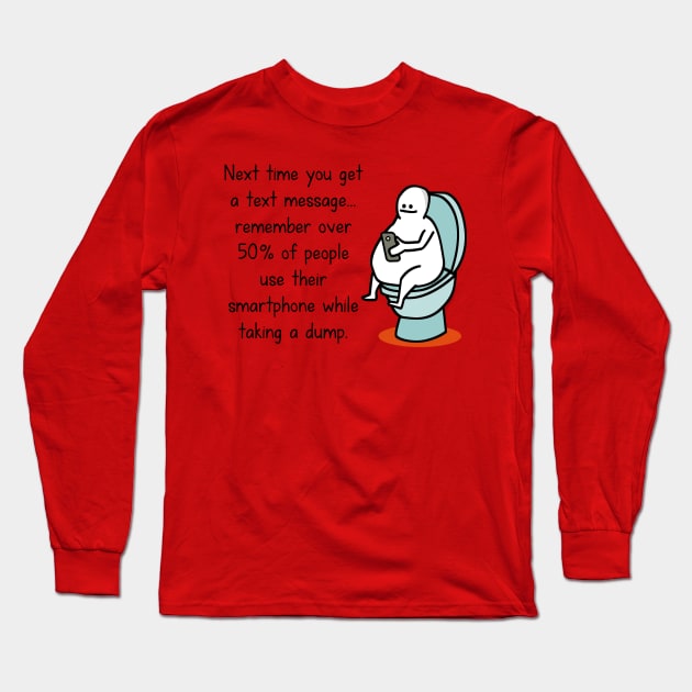 Toilet texting Long Sleeve T-Shirt by hungryfatcat